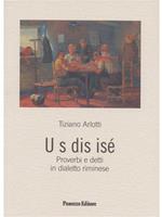 U s dis isé. Proverbi e detti in dialetto riminese