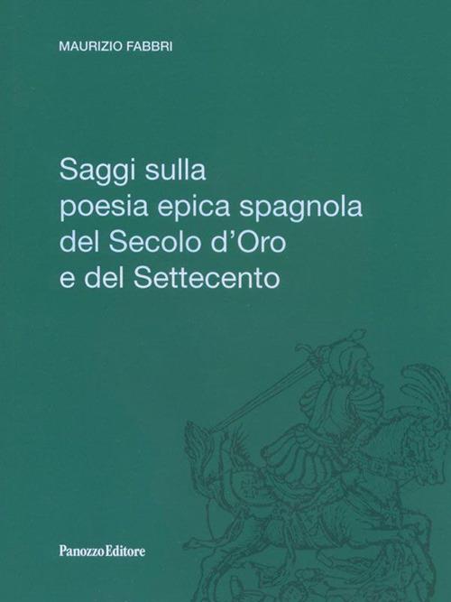 Saggi sulla poesia epica spagnola del secolo d'oro e del Settecento - Maurizio Fabbri - copertina