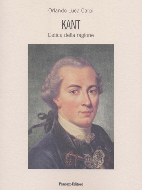 Kant. L'etica della ragione - Orlando Luca Carpi - copertina