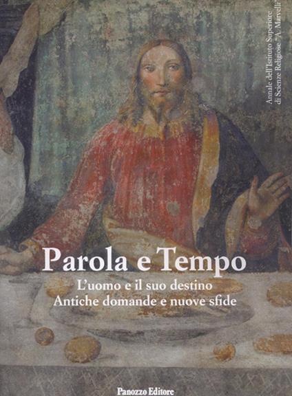 Parola e tempo 2014. L'uomo e il suo destino. Antiche domande e nuove sfide - copertina