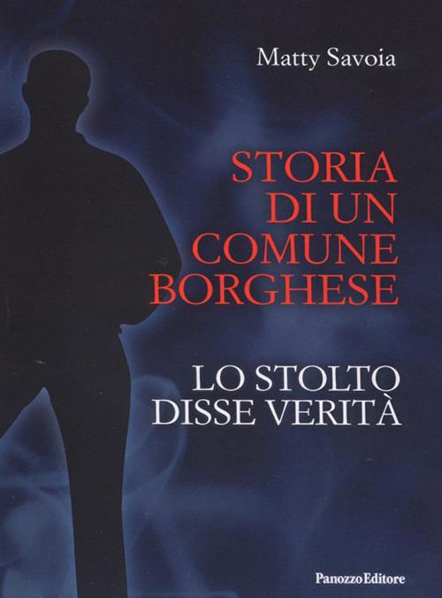 Storia di un comune borghese, Lo stolto disse verità - Matty Savoia - copertina