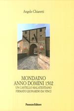 Mondaino Anno Domini, 1502. Un castello malatestiano firmato Leonardo Da Vinci