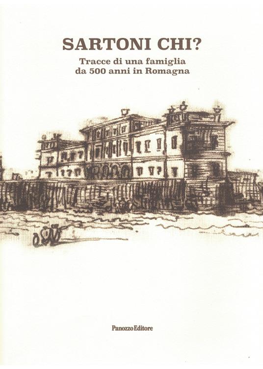 Sartoni chi? Tracce di una famiglia da 500 anni in Romagna - copertina
