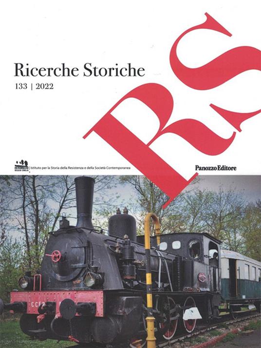Ricerche storiche. Rivista semestrale di Istoreco - Istituto per la storia della Resistenza e dell'Età Contemporanea della Provincia di Reggio Emilia (2022). Vol. 133 - copertina