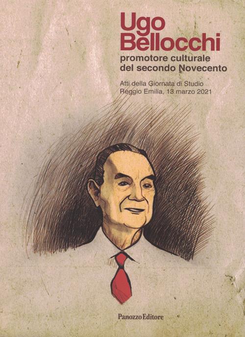 Ugo Bellocchi promotore culturale del secondo Novecento - copertina