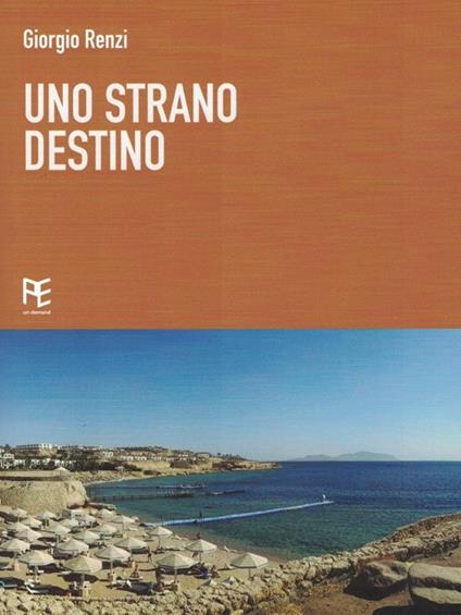 Uno strano destino - Giorgio Renzi - copertina