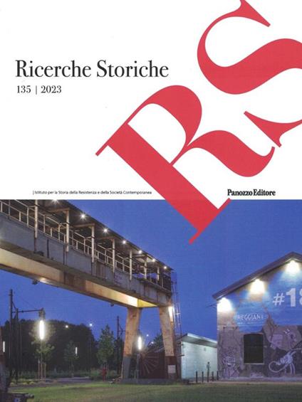 Ricerche storiche. Rivista semestrale di Istoreco - Istituto per la storia della Resistenza e dell'Età Contemporanea della Provincia di Reggio Emilia. Vol. 135 - copertina