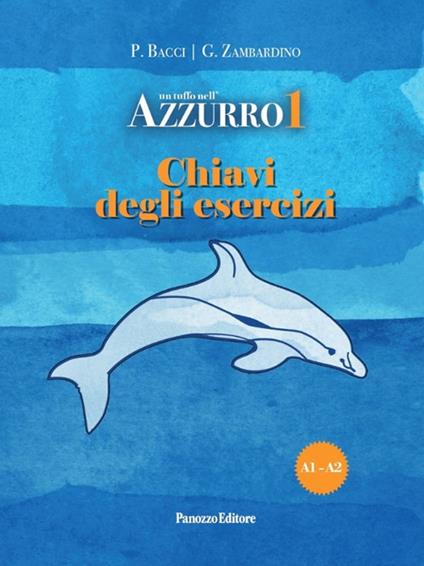 Un tuffo nell'azzurro 1. Chiavi degli esercizi - Patrizia Bacci,Giovanni Zambardino - copertina