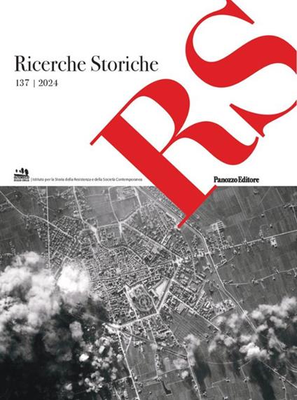 Ricerche storiche. Rivista semestrale di Istoreco - Istituto per la storia della Resistenza e dell'Età Contemporanea della Provincia di Reggio Emilia. Vol. 137 - copertina