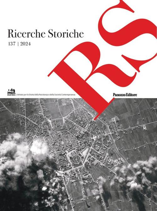 Ricerche storiche. Rivista semestrale di Istoreco - Istituto per la storia della Resistenza e dell'Età Contemporanea della Provincia di Reggio Emilia. Vol. 137 - copertina