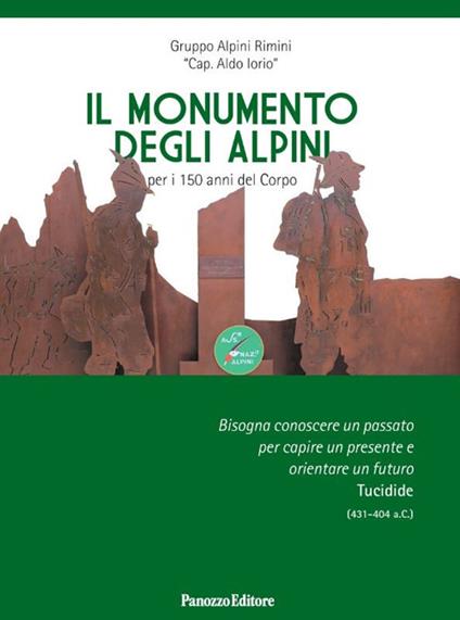 Il monumento degli Alpini. per i 150 anni del corpo. Ediz. illustrata - Gruppo Alpini Rimini "Cap. Aldo Iorio" - copertina
