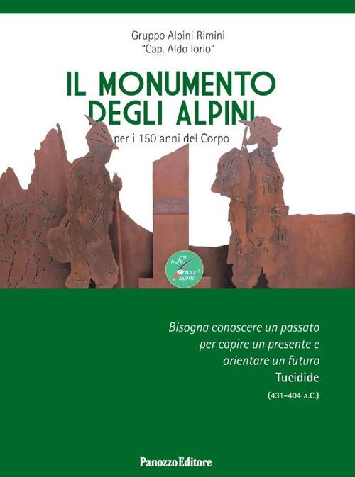 Il monumento degli Alpini. per i 150 anni del corpo. Ediz. illustrata - Gruppo Alpini Rimini "Cap. Aldo Iorio" - copertina