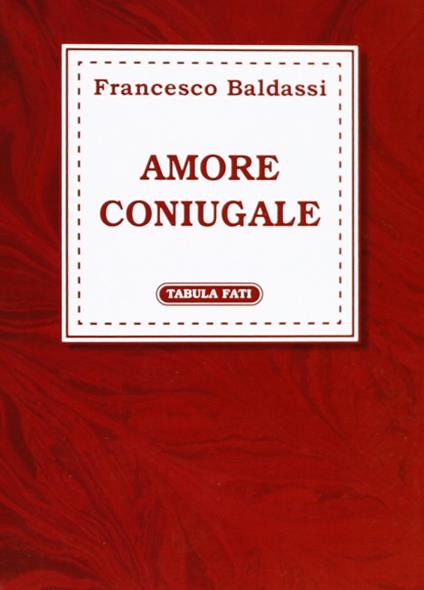 Amore coniugale - Francesco Baldassi - copertina