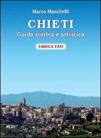 Chieti. Guida storica e artistica - Marco Mascitelli - copertina