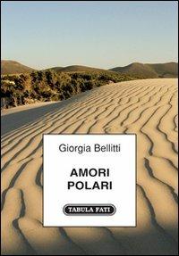 Amori polari - Giorgia Bellitti - copertina
