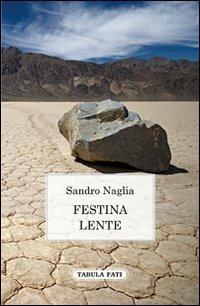 Festina lente - Sandro Naglia - copertina