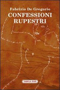 Confessioni rupestri - Fabrizio De Gregorio - copertina