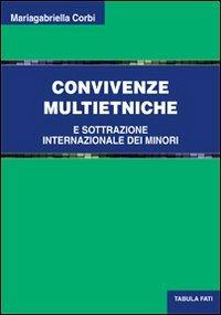 Convivenze multietniche e sottrazione internazionale dei minori - Mariagrabriella Corbi - copertina