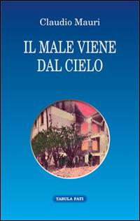 Il male viene dal cielo - Claudio Mauri - copertina