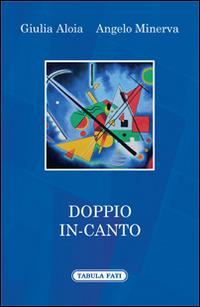 Doppio in-canto - Giulia Aloia,Angelo Minerva - copertina