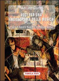 Voci per una enciclopedia della musica. Vol. 3 - Adriano Glans - copertina