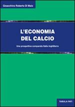 L' economia del calcio. Una prospettiva comparata Italia-Inghilterra