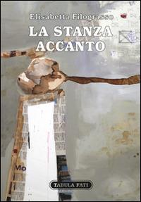 La stanza accanto - Elisabetta Filograsso - copertina