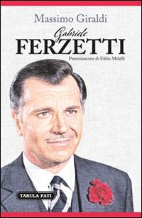 Gabriele Ferzetti - Massimo Giraldi - copertina