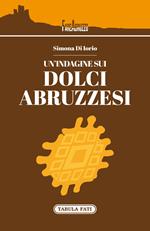 Un'indagine sui dolci abruzzesi