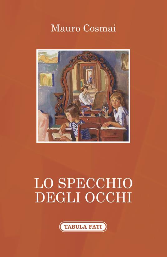Lo specchio degli occhi - Mauro Cosmai - copertina