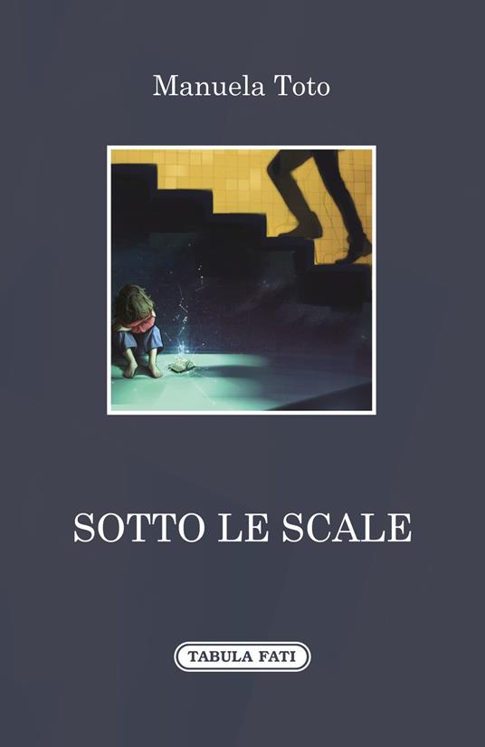Sotto le scale - Manuela Toto - copertina