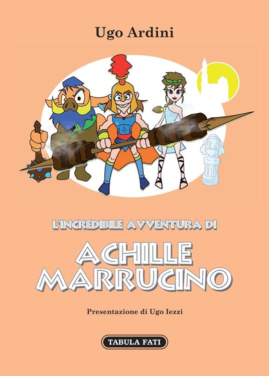 L' incredibile avventura di Achille Marrucino - Ugo Ardini - copertina