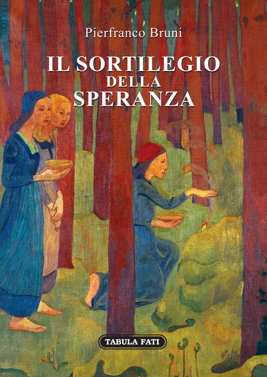 Il sortilegio della speranza - Pierfranco Bruni - copertina