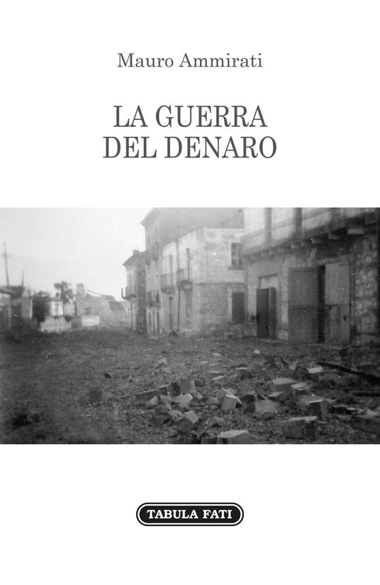 La guerra del denaro - Mauro Ammirati - copertina