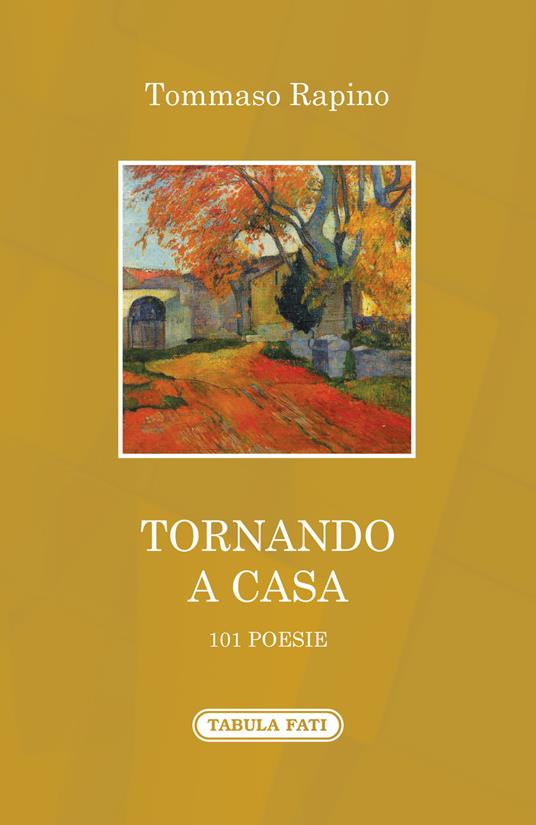Tornando a casa. 101 poesie - Tommaso Rapino - copertina