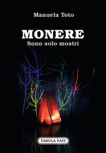 Monere. Sono solo mostri