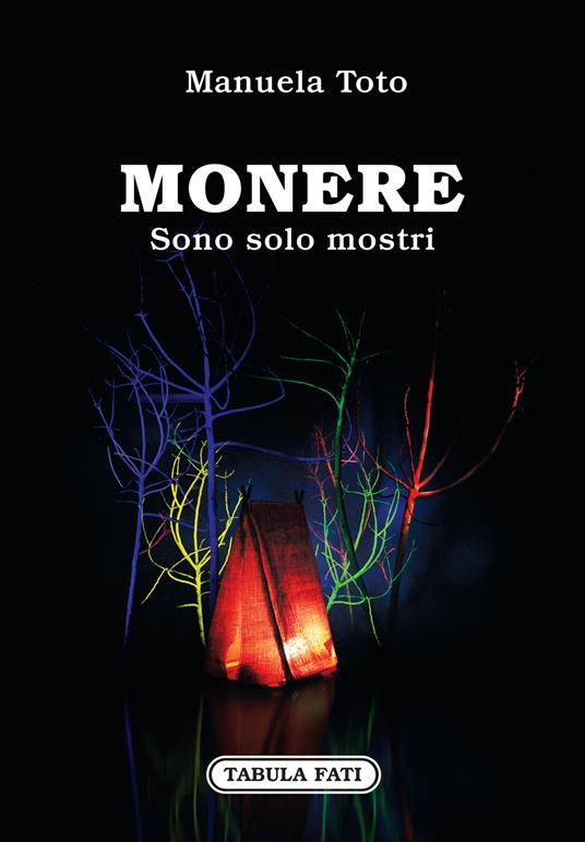 Monere. Sono solo mostri - Manuela Toto - copertina