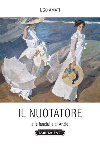 Il nuotatore e le fanciulle di Anzio - Ugo Amati - copertina