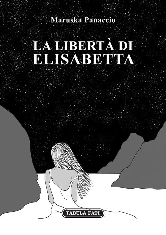 La libertà di Elisabetta - Maruska Panaccio - copertina