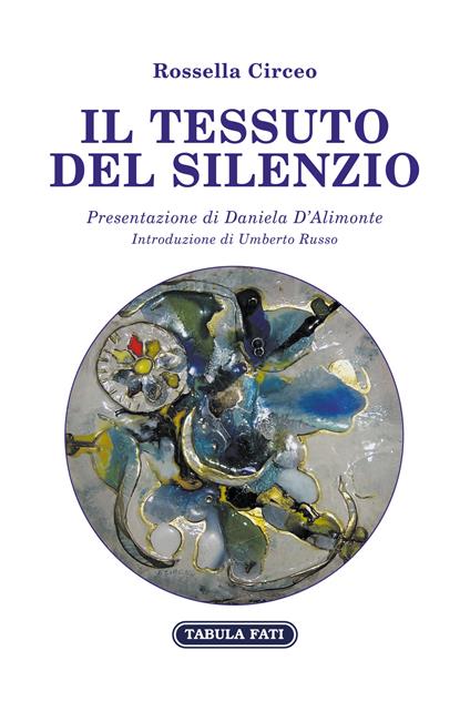 Il tessuto del silenzio - Rossella Circeo - copertina