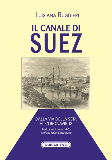 Il Canale di Suez dalla Via della Seta al Coronavirus - Luisiana Ruggieri - copertina