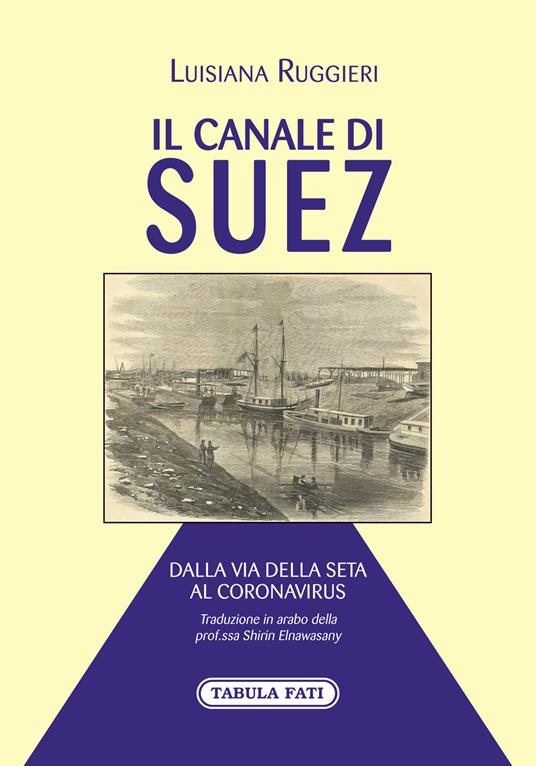 Il Canale di Suez dalla Via della Seta al Coronavirus - Luisiana Ruggieri - copertina
