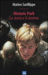 Historic Park. La storia e il cinema - Matteo Sanfilippo - copertina