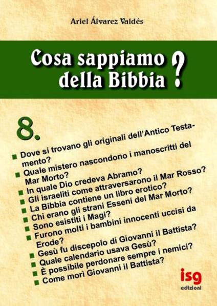 Cosa sappiamo della Bibbia?. Vol. 8 - Ariel Álvarez Valdés - copertina