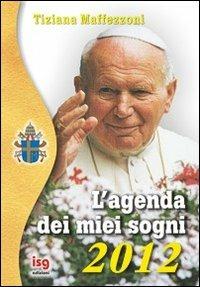 L'agenda dei miei sogni 2012 - Tiziana Maffezzoni - copertina