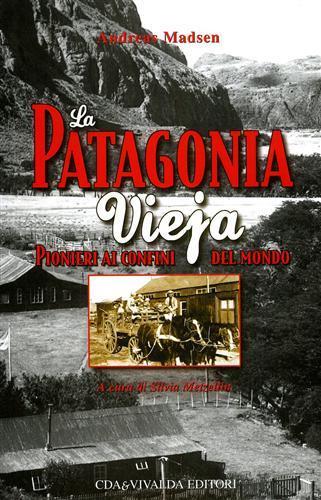 La Patagonia vieja - Andreas Madsen - copertina