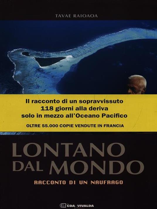 Lontano dal mondo. Racconto di un naufrago - Tavae Raioaoa - 5