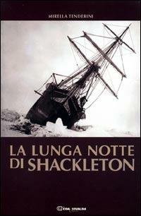 La lunga notte di Shackleton - Mirella Tenderini - copertina