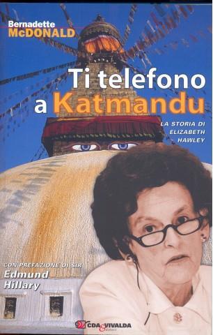 Ti telefono a Katmandu. La storia di Elizabeth Hawley - Bernadette McDonald - 3