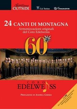 Libro Ventiquattro canti di montagna. Coro Edelweiss. Con CD Audio 